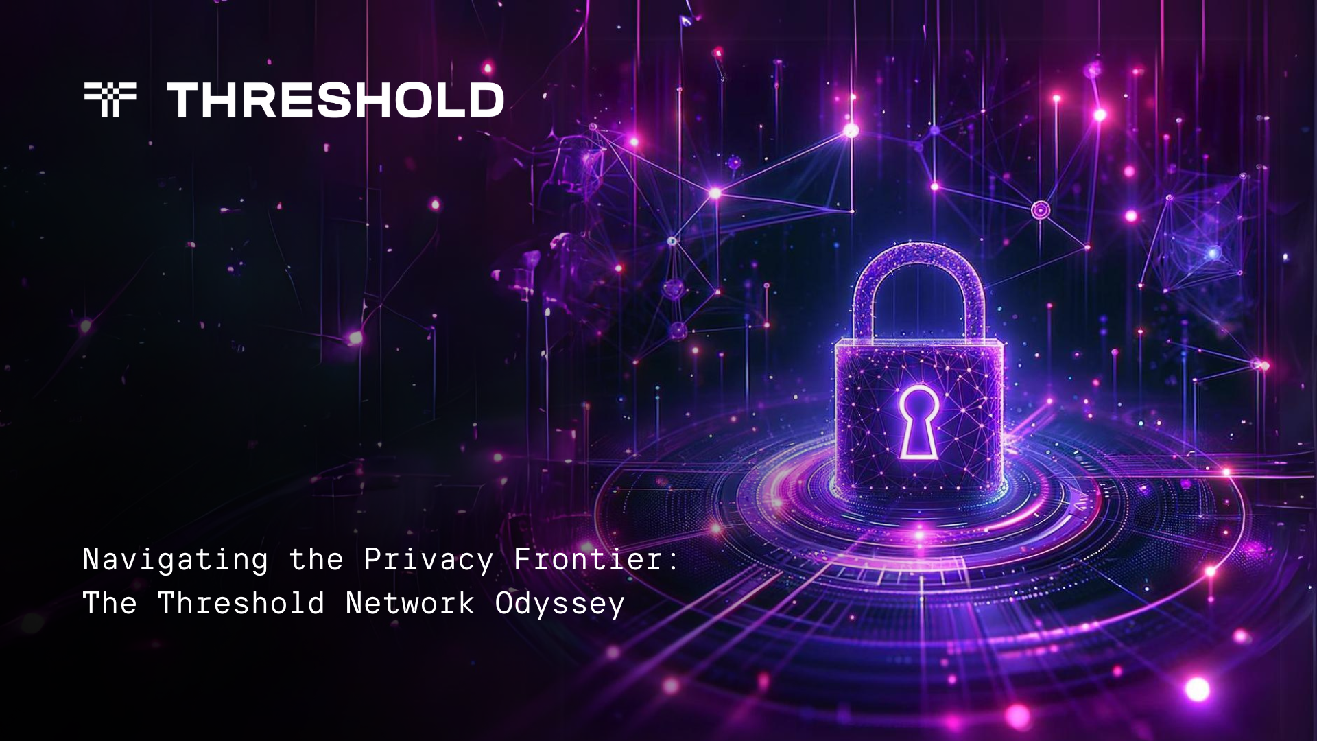 Navigating the Blockchain Privacy Frontier: The Threshold Network Odyssey