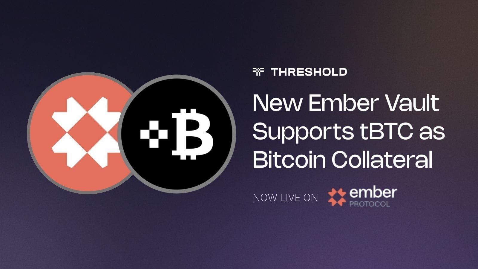 Ember Protocol Launches New Vault with tBTC as First Bitcoin Collateral
