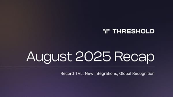August 2025 Recap: Expanding tBTC's Reach: Integrations, Milestones, and Global Engagement