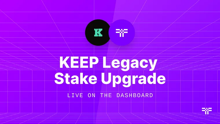 KEEP Legacy Stake Upgrade