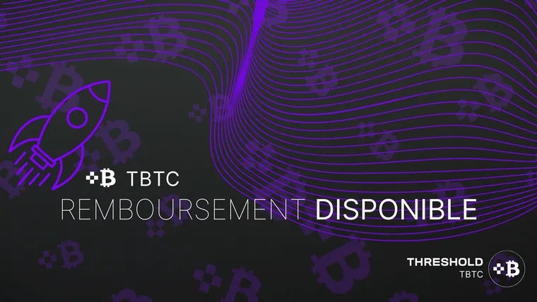 Remboursement de tBTC disponible sur mainnet
