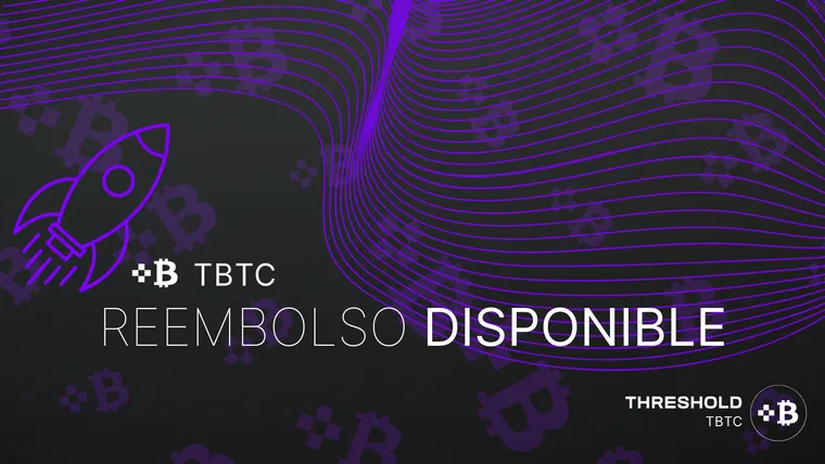 Reembolso de tBTC ya disponible en mainnet
